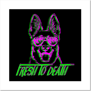 Fresh To Death German Shepherd - Dog Lover Dogs Posters and Art